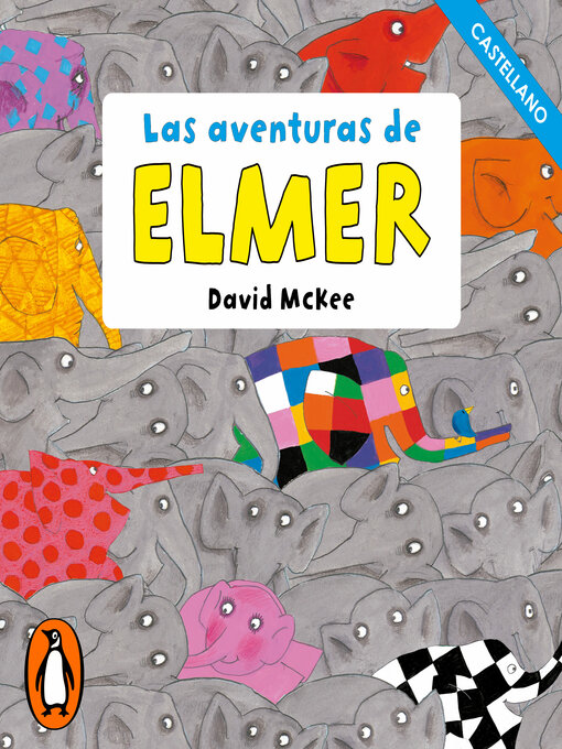 Title details for Elmer. Recopilatorio de cuentos--Las aventuras de Elmer by David McKee - Available